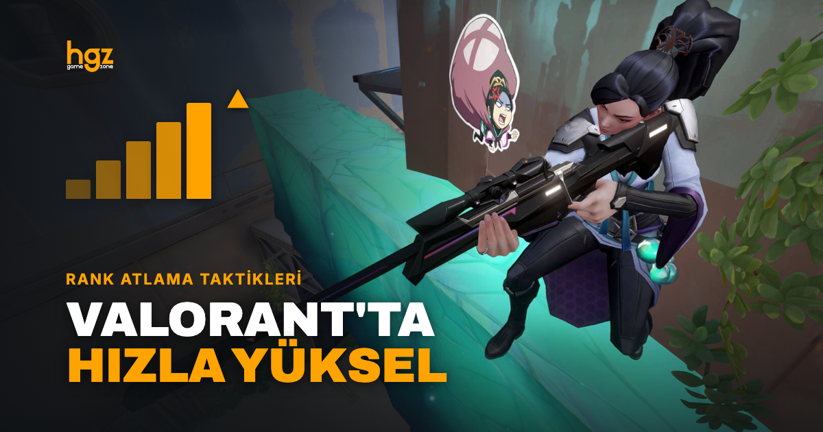 Valorant Rank Atlama Taktikleri: Hızlıca Yükselmenin Sırları